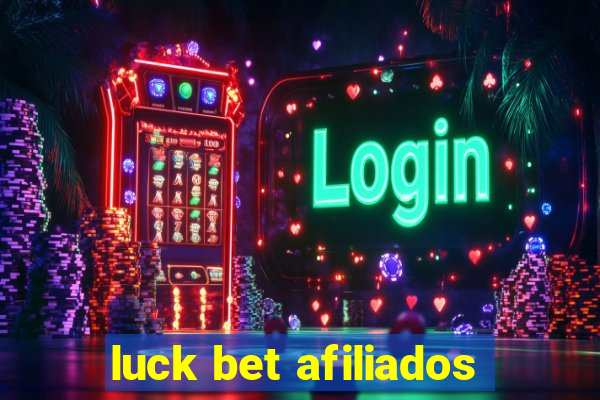 luck bet afiliados